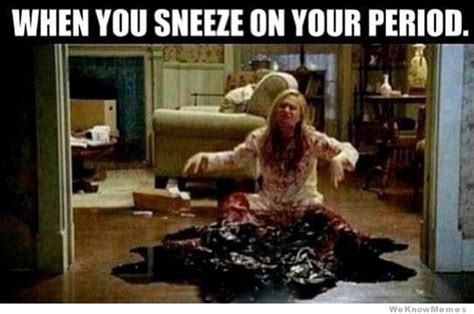 Funny Meanwhile On Periods Memes