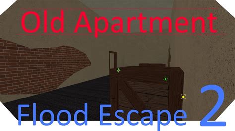 roblox flood escape 2 old apartment free robux hack pc 2019