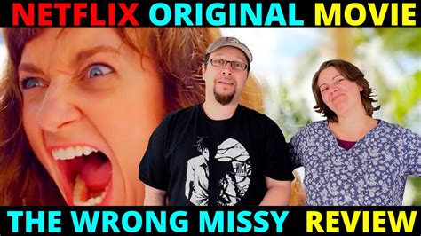 The Wrong Missy Netflix Film Movie Review Youtube