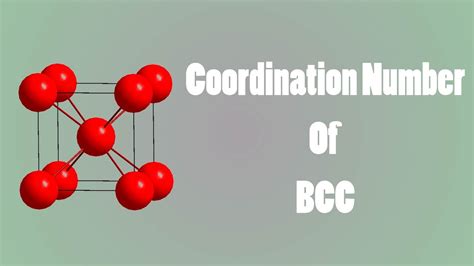 coordination number  bcc body centered cubic youtube