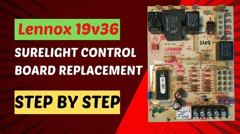 control step  step guide  replacing lennox surelight control board   refreshing