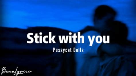 Stick With You By Pussycat Doll Lyrics Edited By Beaulyrics Youtube