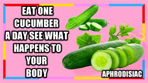The Importance Of Cucumber Sexually 🥒 Health Benefits Of Cucumber 🥒