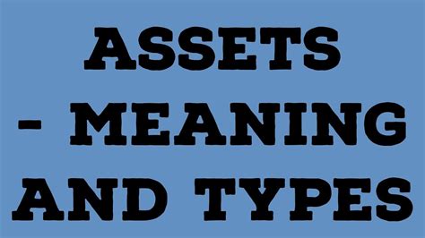 Assets Meaning Types Fixed Assets Current Assets Liquid