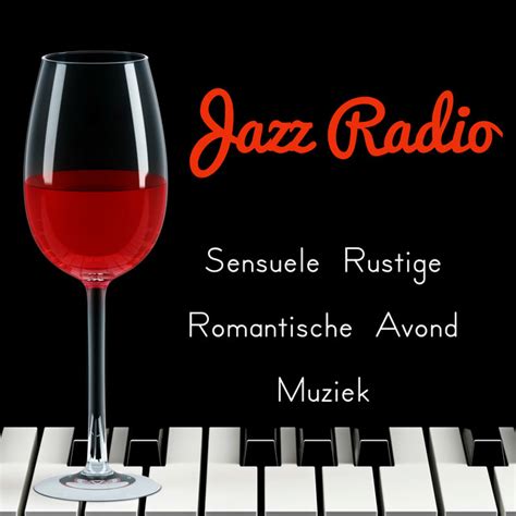jazz radio sensuele rustige romantische avond muziek