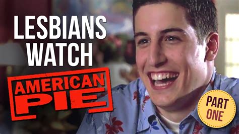 two lesbians watch american pie part 1 youtube