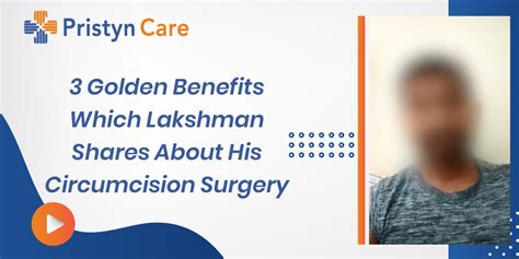 3 golden benefits which lakshman shares about his circumcision surgery