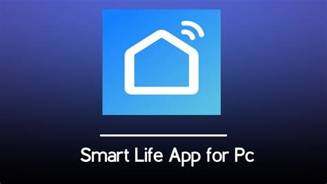 install smart life app  pc windows