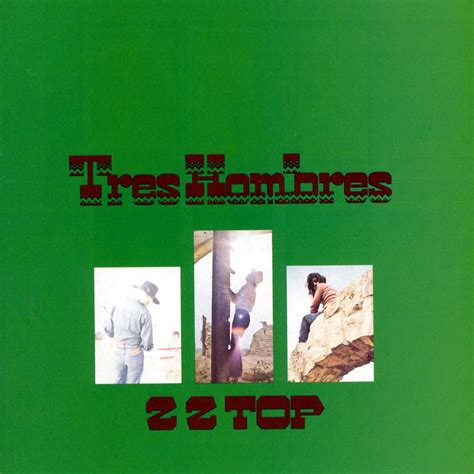 Tres Hombres [bonus Tracks] Zz Top Release Info Allmusic