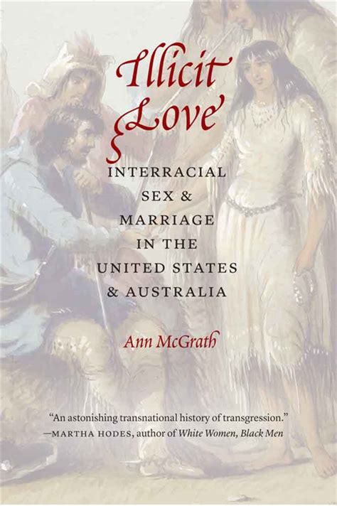 Illicit Love Interracial Sex And Marriage In The United