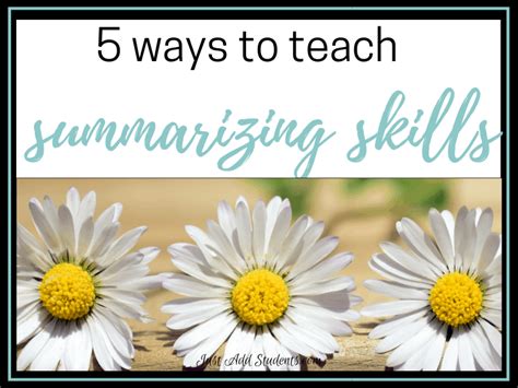 easy ways  teach summarizing skills  add students
