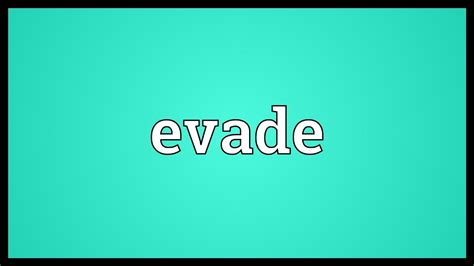 evade meaning youtube