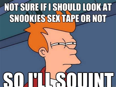not sure if i should look at snookies sex tape or not so i ll squint futurama fry quickmeme