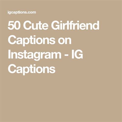 50 Cute Girlfriend Captions On Instagram Ig Captions Girlfriend