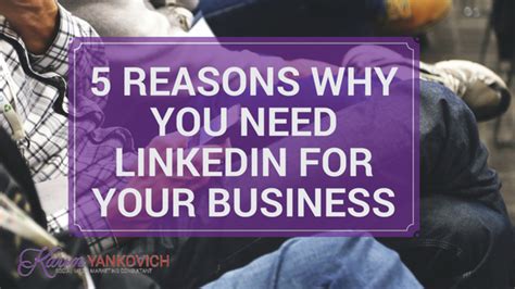 reasons    linkedin   business