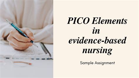 pico elements  evidence based nursing sample assignment