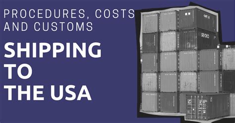 shipping   usa procedure costs  customs