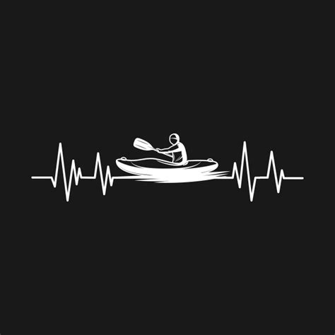 funny kayak quote kayaker heartbeat kayak lover funny kayak quote kayaker heartbeat  shirt