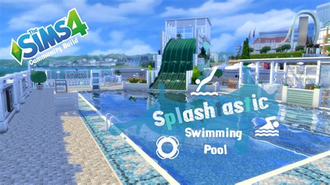 sims  community build splashtastic swimming pool youtube