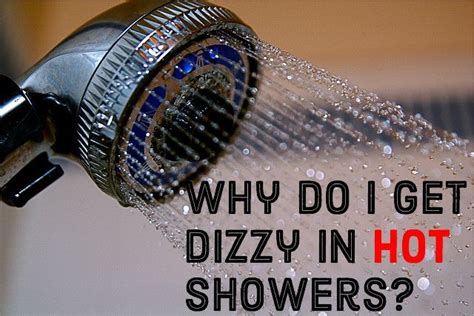 What Is The Cause Of Feeling Dizzy Or Faint After A Shower