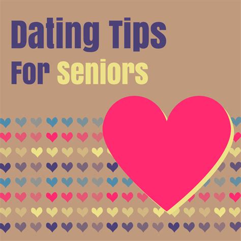 Dating Tips For Seniors