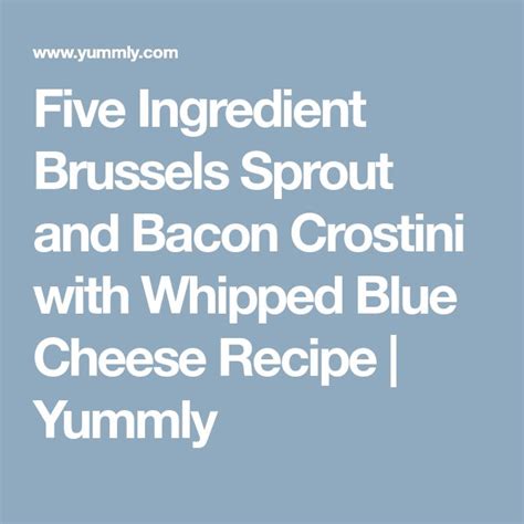 five ingredient brussels sprout and bacon crostini with