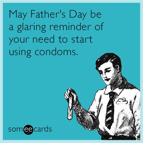 may father s day be a glaring reminder of your need to start using