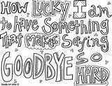 Coloring Goodbye Colouring Quote Pages Quotes Printable Saying Good Card Luck Doodle Family Adult Alley Color Sheets Print Friendship Sayings sketch template