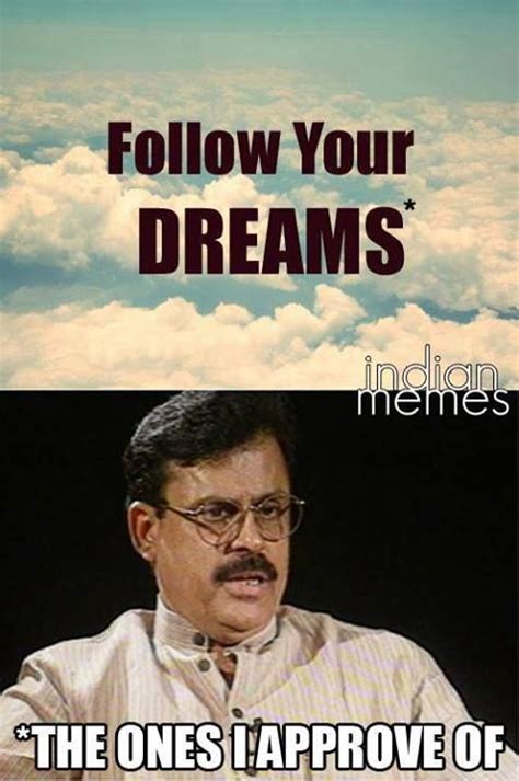 follow your dreams after your daddy s approval xd desi humor desi memes desi jokes