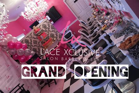 lace xclusive salon barber spa grand opening grand opening salon