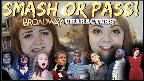 Smash Or Pass Broadway Characters Amy Lovatt Youtube