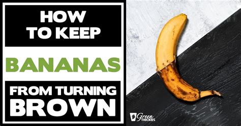 How To Keep Bananas From Turning Brown 10 Genius Hacks – Frinweb