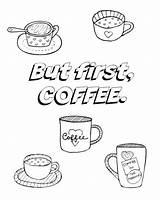 Coloring Coffee Pages Cup Printable Adult Getcolorings Mug Getdrawings Color Colorings But First sketch template