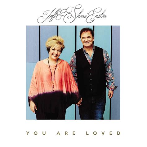 jeff and sheri easter you are loved music