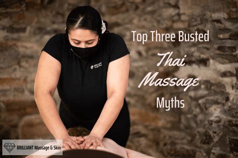 Top Three Busted Thai Massage Myths Brilliant Massage And Skin
