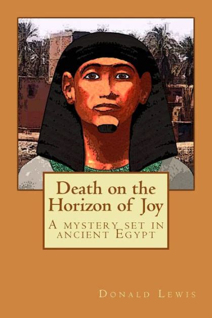 death on the horizon of joy a mystery set in ancient egypt by donald lewis paperback barnes