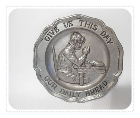 1972 sexton pewter plate give us this day our daily bread the lord