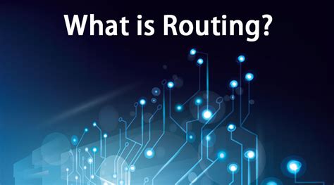 routing types  routing     place