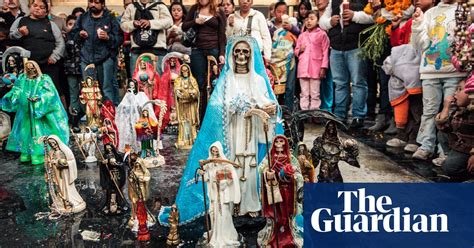 Inside Santa Muerte Mexico S Cult Of Death In Pictures World News