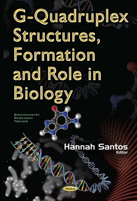quadruplex structures formation  role  biology nova science publishers