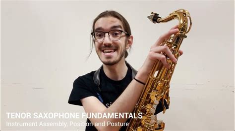 Tenor Sax Assembly Position And Posture Youtube
