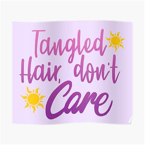 tangled hair don t care poster by narniax redbubble