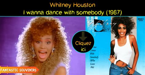 Whitney Houston I Wanna Dance With Somebody 1987 Voir Le Clip