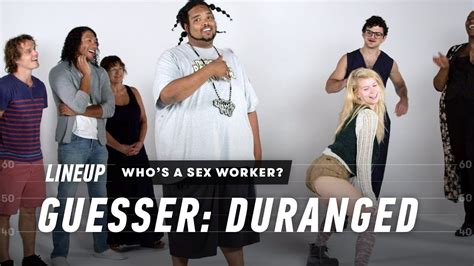 Guess Whos A Sex Worker Duranged Lineup Cut Youtube