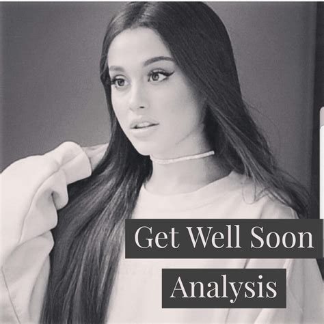 get well soon analysis ariana grande amino