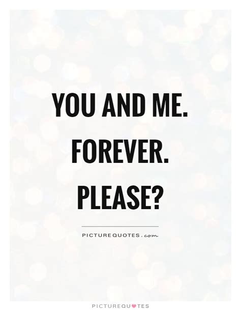short love quotes you and me forever please picsmine