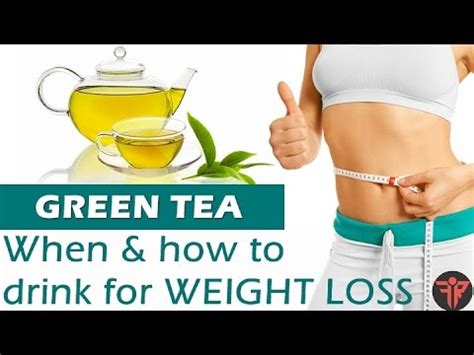 green tea benefits howwhen  drink green tea