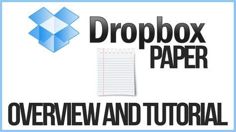 dropbox paper overview  tutorial basic rundown  features youtube