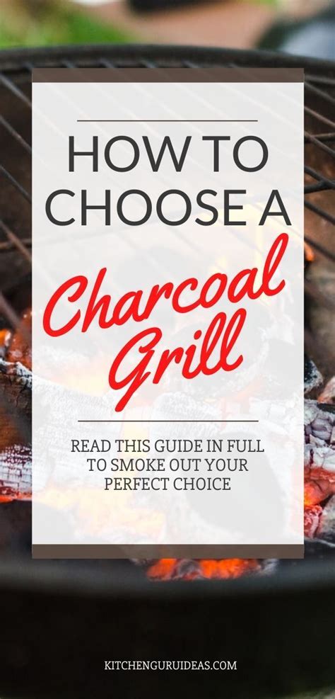 choosing a charcoal grill in [year] a helpful buying
