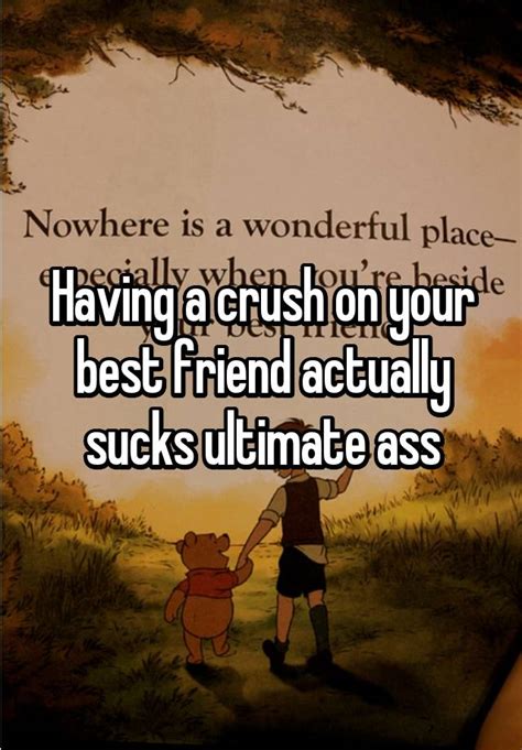 Having A Crush On Your Best Friend Actually Sucks Ultimate Ass